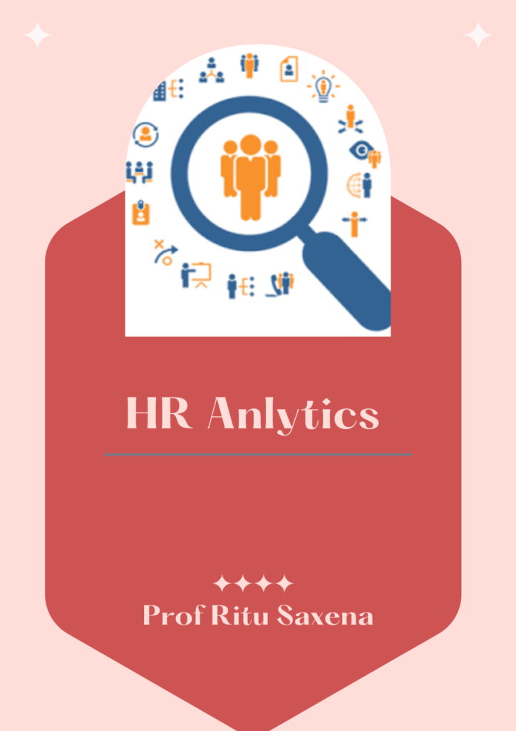 HR Analytics Prof Ritu Saxena
